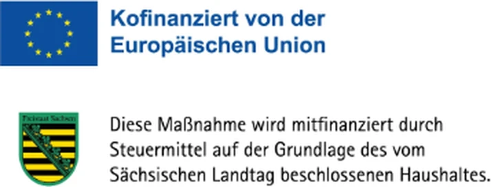Kofinanziert von der Europäischen Union. Diese Maßnahme wird mitfinanziert durch Steuermittel auf der Grundlage des vom Sächsischen Landtag beschlossenen Haushaltes.